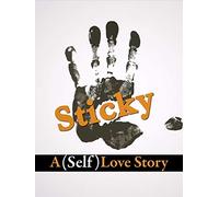 Sticky: A (Self) Love Story