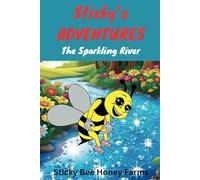 Sticky and The Sparkling River: Sticky's Adventures