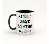 Sticky Art UK My ADHD is Chronic But My Tits are Iconic: Bold & Colourful Gift for Neurodivergent, ADHD Mug, Humour Gifts, Funny Gift, Joke Mug