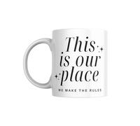 Sticky Art UK This is Our Place We Make The Rules Mug: Lyric-Inspired Mug, Coffee Lover, Unique Home Decor Gift, Music Gift, Small Gift or Stocking Filler