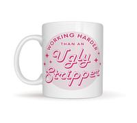 Sticky Art UK Working Harder Than an Ugly Stripper Mug - Funny Office Gift, Work Mug, Quirky Desk Accessory, Joke Gift for Colleagues, Secret Santa Idea
