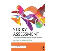 Sticky Assessment: Classroom Strategies to Amplify Student Learning – Routledge