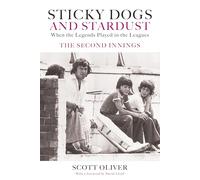 Sticky Dogs and Stardust When the Legends Played in the Leagues - The Second Innings