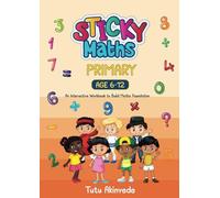 Sticky Maths Primary: An Interactive Workbook to Build Solid Maths Foundation