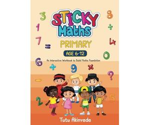 Sticky Maths Primary: An Interactive Workbook to Build Solid Maths Foundation
