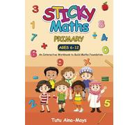 Sticky Maths Primary: An Interactive Workbook to Build Solid Maths Foundation (Tecnis Academy Books)