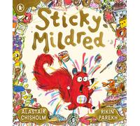 Sticky Mildred : Get kids excited about bath time in a funny story of mess, mayhem, and getting clean again! From an award-winning author, for ages 2-5