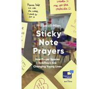 Sticky Note Prayers : How Prayer Spaces in Schools are Changing Young Lives