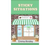 Sticky Situations (Raised and Glazed Cozy Mysteries)