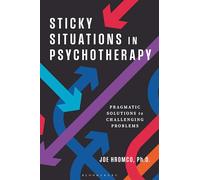 Sticky Situations: Solutions for Challenging Problems in Psychotherapy