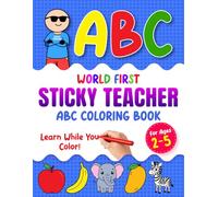 Sticky Teacher ABC Coloring Book for Kids Ages 2-5:: Learn Letters A to Z with Fun Educational Coloring Pages for Preschool, Kindergarten and Toddlers