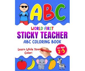 Sticky Teacher ABC Coloring Book for Kids Ages 2-5:: Learn Letters A to Z with Fun Educational Coloring Pages for Preschool, Kindergarten and Toddlers