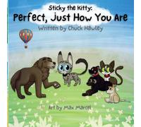 Sticky the Kitty - Perfect, Just How You Are