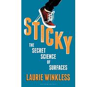 Sticky: The Secret Science of Surfaces
