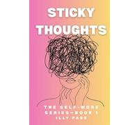 Sticky Thoughts: A funny, honest self-awareness journey through the life of Poppy. (The Self-Work Series)