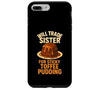 Sticky Toffee Pudding Funny Dessert Sister Sibling Joke Case for iPhone 7 Plus/8 Plus