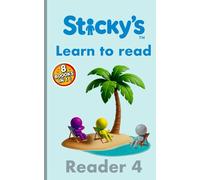 Sticky's Reader 4: Learn to Read 8 Simple Beginner Books for Early Readers (Ages 4 - 8)