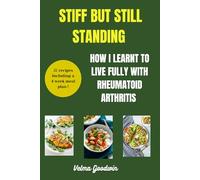 Stiff But Still Standing: How I learnt To Live Fully With Rheumatoid Arthritis