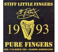 Stiff Little Fingers - Pure Fingers Live-St Patrix 93