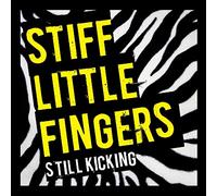 Stiff Little Fingers - Still Kicking