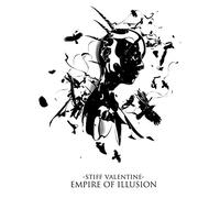 Stiff Valentine - Empire Of Illusion