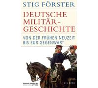 Stig Först Deutsche Militärgeschichte: Von der Frühen Neuzeit bi (Hardback)