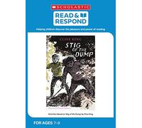 Stig of the Dump: teaching activities for guided and shared reading, writing, speaking, listening and more! (Read & Respond)