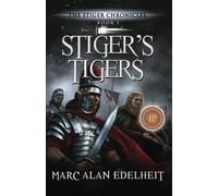 Stiger's Tigers: 1 (The Stiger Chronicles)