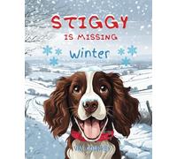 Stiggy is Missing: Winter (The Adventures of Stiggy)