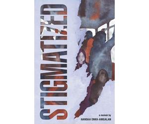 STIGMATIZED: A Mongolian Girl's Journey from Stigma & Illness to Empowerment