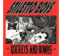 Stiletto Boys - Rockets and Bombs
