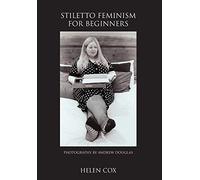 Stiletto Feminism for Beginners
