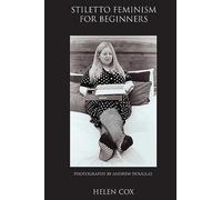 Stiletto Feminism for Beginners
