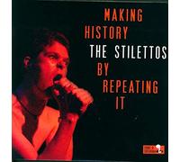 Stilettos - Making History By Repeati [VINYL]