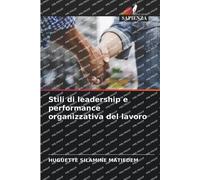Stili di leadership e performance organizzativa del lavoro