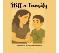 Still a Family: For Children in Single-Parent Homes