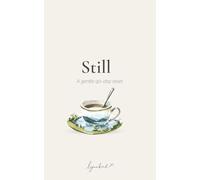 Still: A Gentle 90-Day Reset