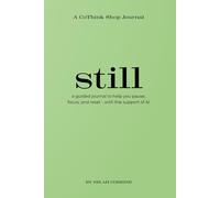 Still: A guided journal to help you pause, focus, and reset with the support of AI