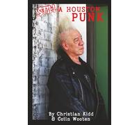 Still a Houston Punk: Revised and Expanded Edition
