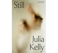 Still - A Memoir