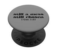 Still A Mess Chosen 1 Corinthians Bible Verse PopSockets Adhesive PopGrip