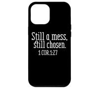 Still A Mess Still Chosen 1 Cor 1:27 Case for iPhone 12 Pro Max