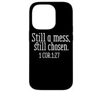 Still A Mess Still Chosen 1 Cor 1:27 Case for iPhone 14 Pro