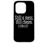 Still A Mess Still Chosen 1 Cor 1:27 Case for iPhone 15 Pro