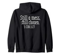 Still A Mess Still Chosen 1 Cor 1:27 Zip Hoodie