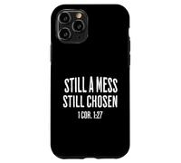 Still A Mess Still Chosen 1 Cor 127 Scripture Case for iPhone 11 Pro