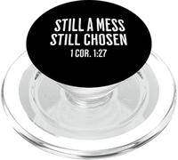 Still A Mess Still Chosen 1 Cor 127 Scripture PopSockets PopGrip for MagSafe