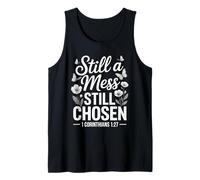 Still a Mess Still Chosen 1 Corinthians 1:27 Tank Top