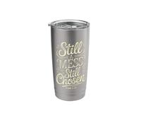 Still A Mess Still Chosen Bible Verse 1 Cor 1 27 Stainless Steel Insulated Tumbler