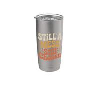 Still A Mess Still Chosen Faith Believer Motivation ||- Stainless Steel Insulated Tumbler